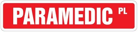 SignJoker] Paramedic Street Sign Emergency Medical tech EMT Gift Wall Plaque Decoration