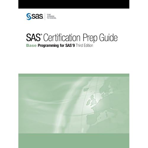 SAS Certification Prep Guide: Base Programming for SAS 9 3rd Edition
