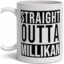 Millikan Last Name Gift. Personalized, Custom "Straight Outta" Surname Sign Coffee Mug. 11 Ounces.