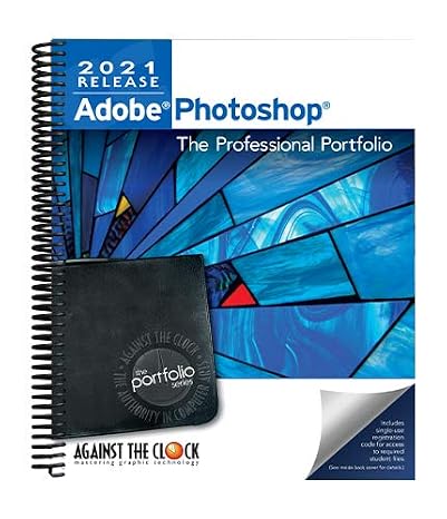Adobe Photoshop 2021: The Professional Portfolio