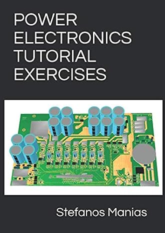 Power Electronics Tutorial Exercises