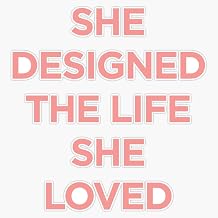 She Designed The Life She Loved Window Water Bottle Bumper Sticker Decal 5"
