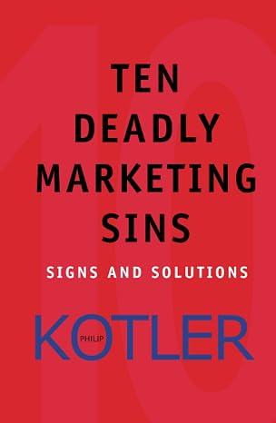 Ten Deadly Marketing Sins: Signs and Solutions