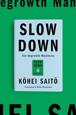 Slow Down: The Degrowth Manifesto Hardcover January 9, 2024