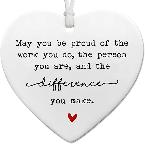 May You Be Proud of the Work You Do Ceramic Heart Keepsake Employee Appreciation Gift for Colleagues, Motivational Quote Ornament for Retirement, Inspirational Gift for Coworker Teacher Nurse