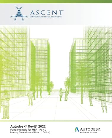 Autodesk Revit 2022: Fundamentals for MEP - Part 2 (Imperial Units): Autodesk Authorized Publisher