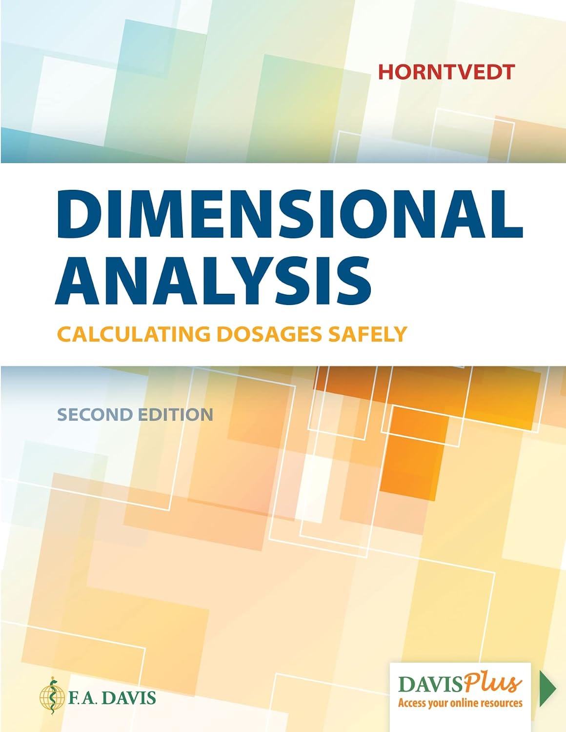 Dimensional Analysis: Calculating Dosages Safely Second Edition