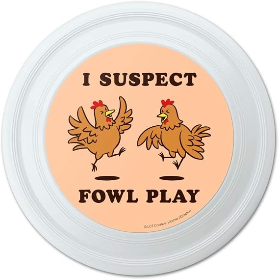 GRAPHICS & MORE I Suspect Fowl Play Foul Chickens Funny Humor Novelty 9" Flying Disc