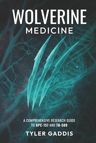 Wolverine Medicine: A Comprehensive Research Guide to BPC-157 and TB-500