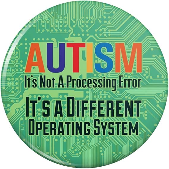 Autism Not a Processing Error Different Operating System Pinback Button Pin