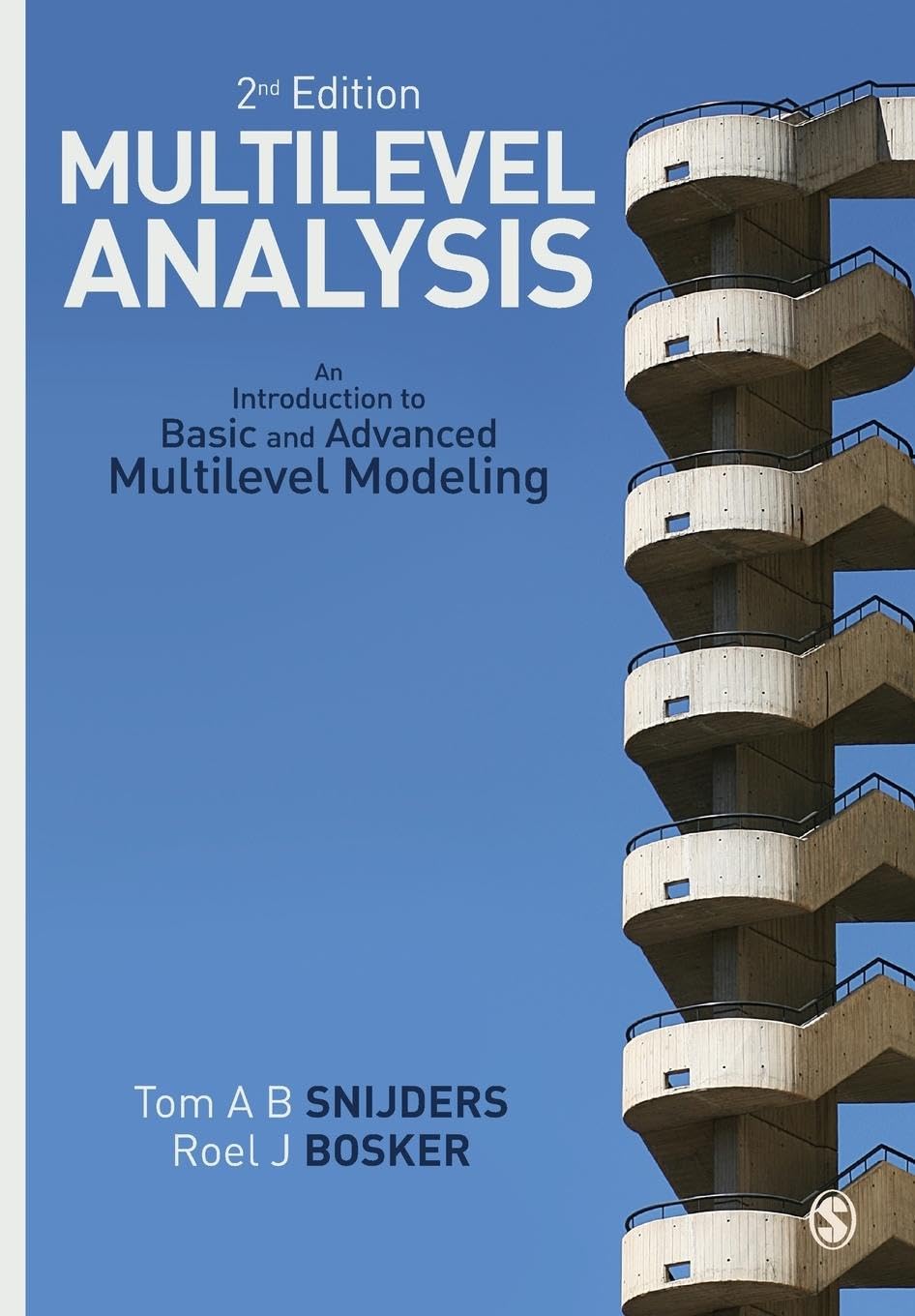 Multilevel Analysis: An Introduction To Basic And Advanced Multilevel Modeling Second Edition