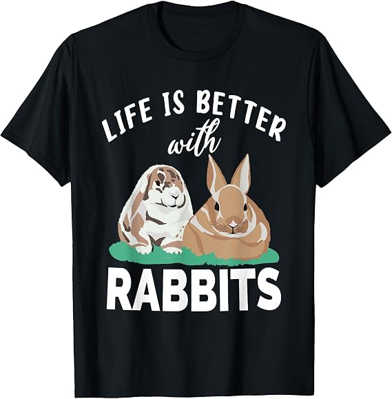 Life is Better with Rabbtis Cute Rabbit Lover T-Shirt