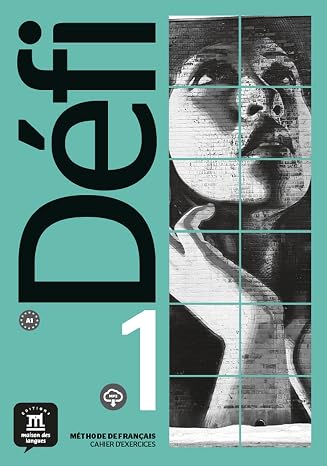 Defi 1 Cahier d exercices: Defi 1 Cahier d exercices (French Edition)