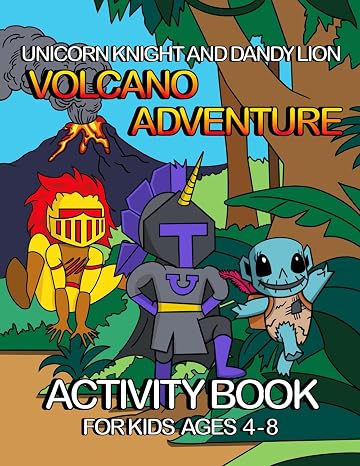 Unicorn Knight and Dandy Lion: Volcano Adventure
