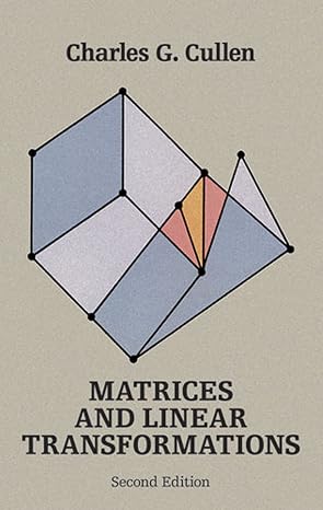 Matrices and Linear Transformations: Second Edition (Dover Books on Mathematics)