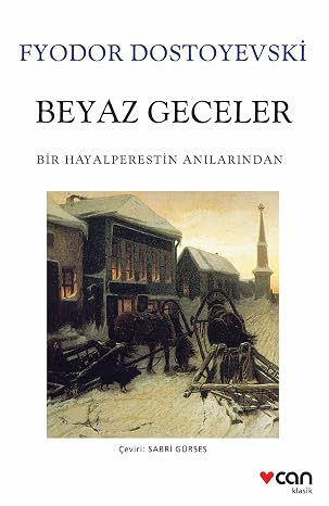 Beyaz Geceler: Bir Hayalperestin Anılarından