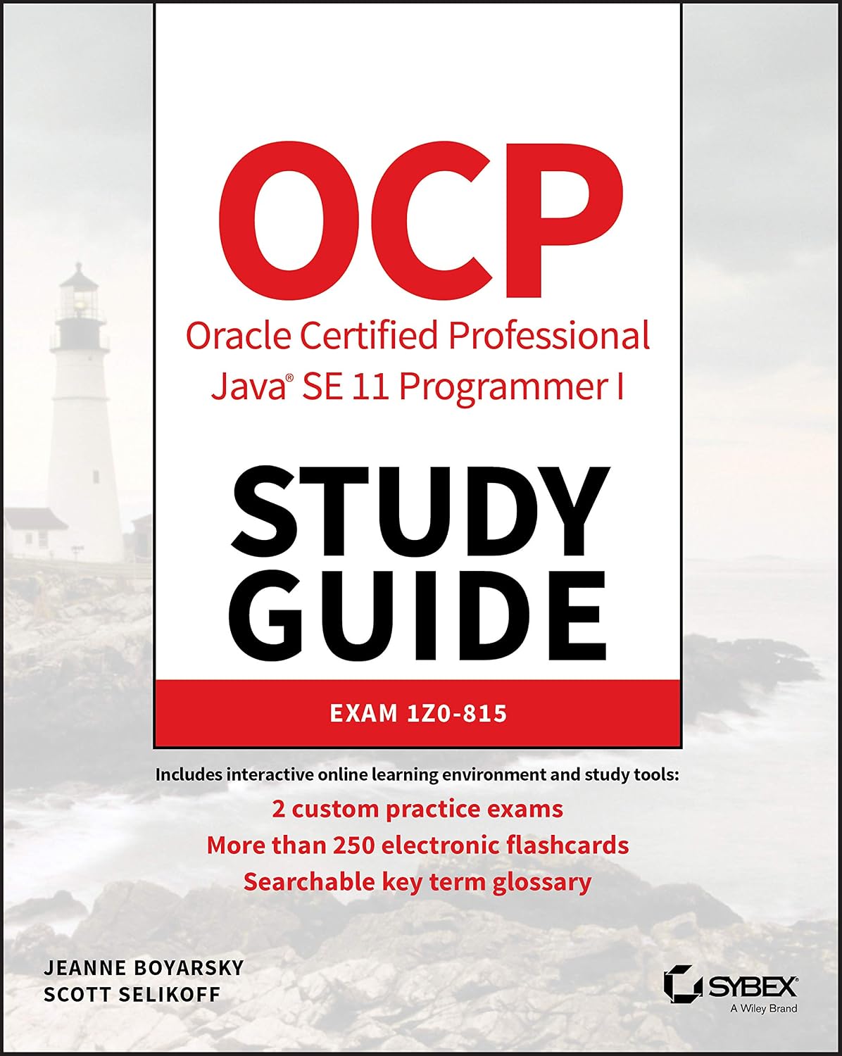 OCP Oracle Certified Professional Java SE 11 Programmer I Study Guide: Exam 1Z0-815 1st Edition