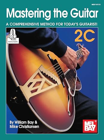 Mastering the Guitar 2C: A Comprehensive Method for Today's Guitarist!