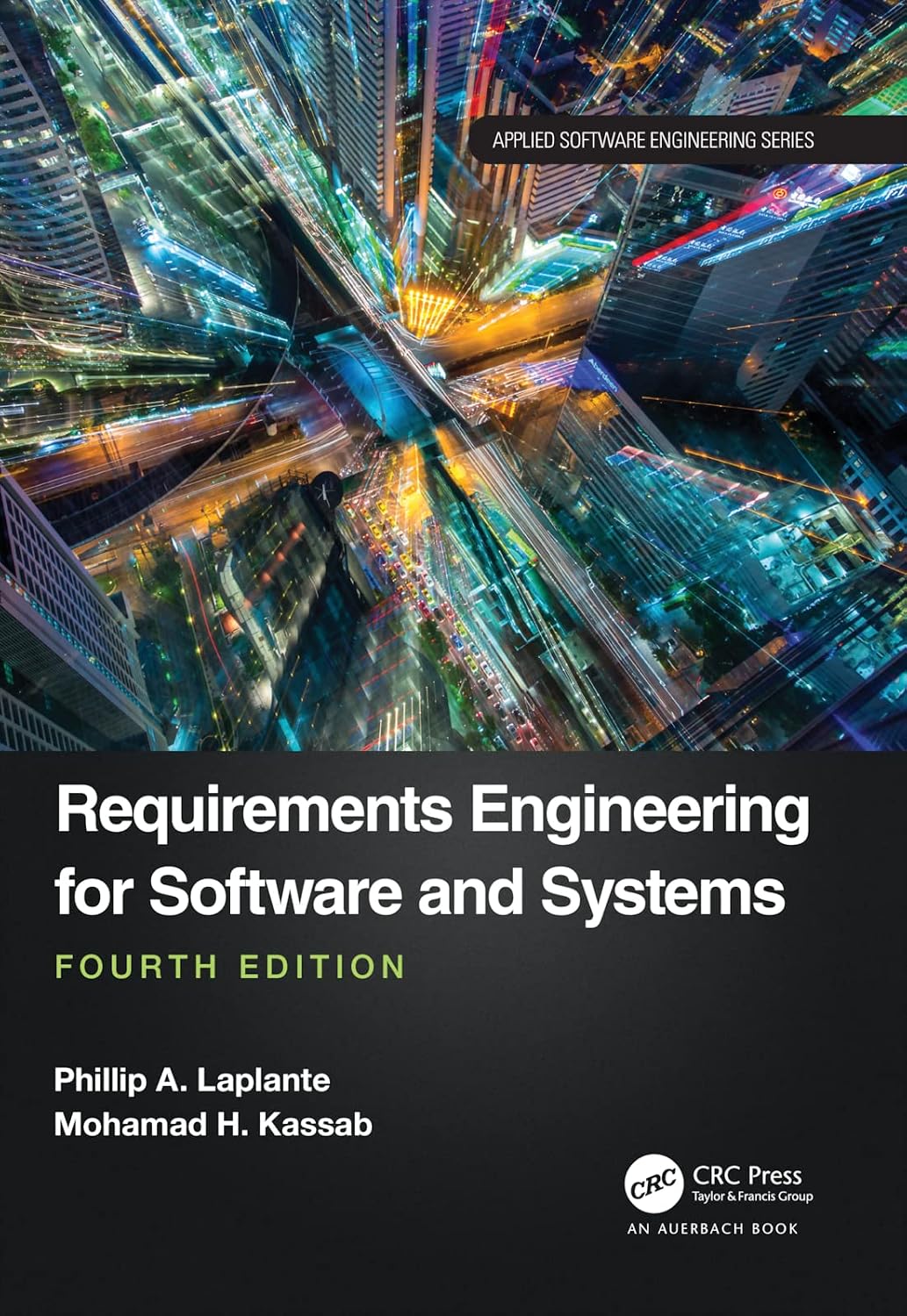 Requirements Engineering for Software and Systems Applied Software Engineering Series 4th Edition