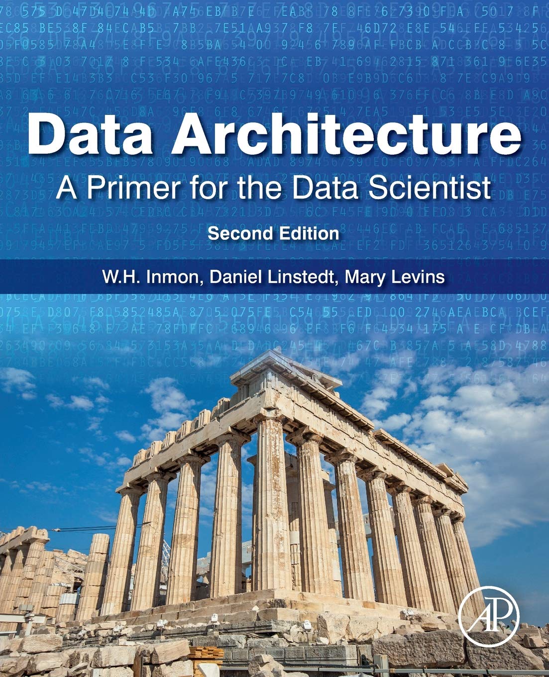 Data Architecture: A Primer for the Data Scientist: A Primer for the Data Scientist 2nd Edition
