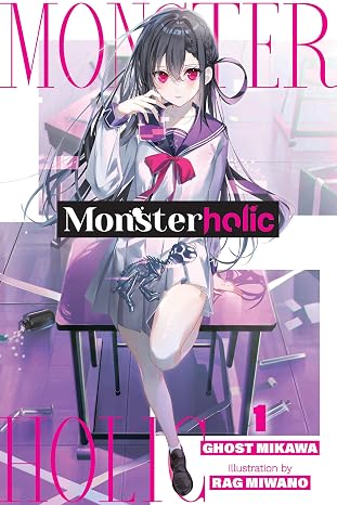 Monsterholic, Vol. 1 (novel) (Volume 1)