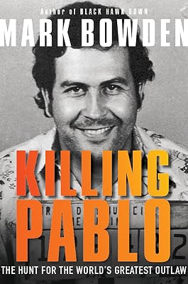 Killing Pablo: The Hunt for the Worlds Greatest Outlaw Paperback February 20, 2018