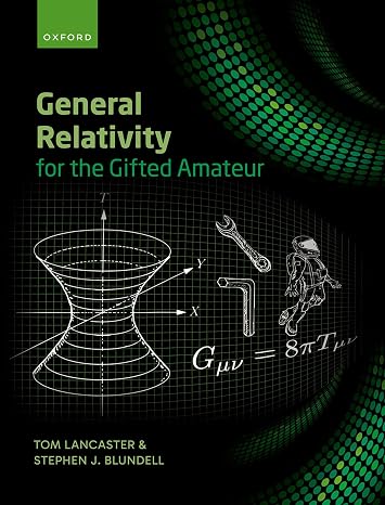 General Relativity for the Gifted Amateur