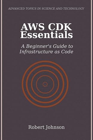 AWS CDK Essentials: A Beginner's Guide to Infrastructure as Code