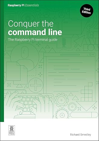 Conquer the command line: The Raspberry Pi terminal guide (Essentials)