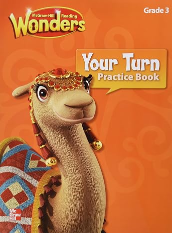 Reading Wonders, Grade 3, Your Turn Practice Book (ELEMENTARY CORE READING)