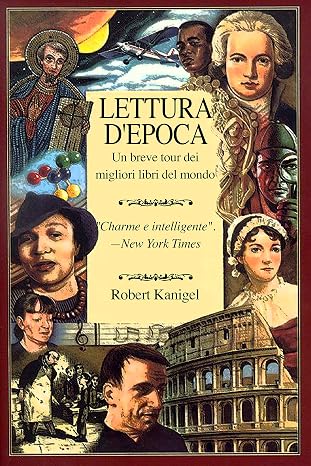 Lettura D'epoca: Un breve tour dei migliori libri del mondo (Italian Edition)
