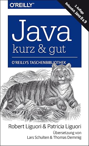 Java kurz & gut: Behandelt Java 8 & 9 (O'Reilly`s kurz & gut) (German Edition)