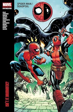 Spider-Man/Deadpool Modern Era Epic Collection: Isn't It Bromantic